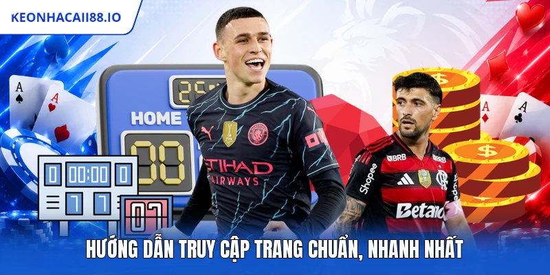 Hướng dẫn truy cập trang chuẩn, nhanh nhất