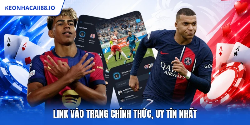 Link vào trang chính thức, uy tín nhất